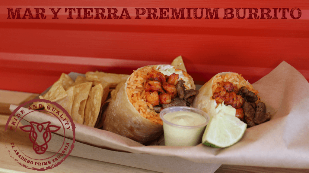 MARY TIERRA PREMIUM BURRITO recipe served on a plate, by El Asadero Prime Taqueria